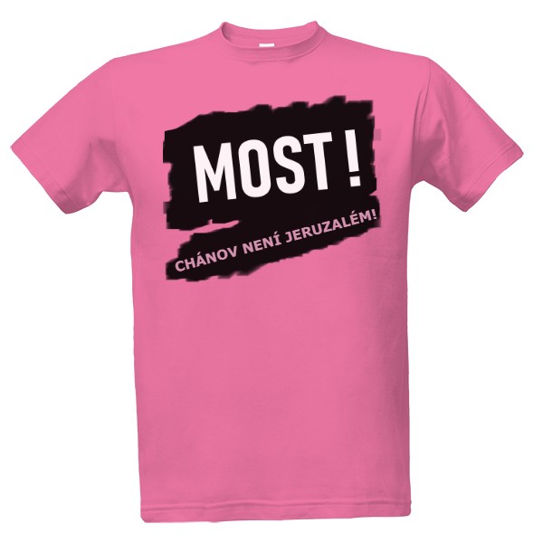 Tričko s potiskem Chánov není Jeruzalém! - MOST 